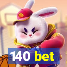 140 bet